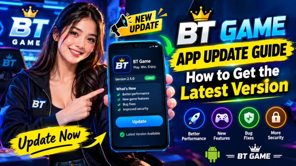 BT Game App Update Guide