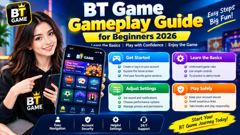 BT Game Gameplay Guide for Beginners